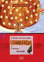 Livro - A menina das desculpas esfarrapadas & o menino apressado