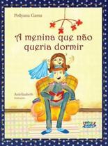 Livro - A menina que não queria dormir Livro - A menina que não queria dormir