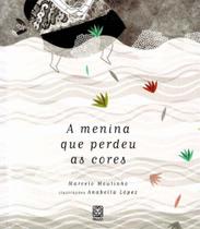 Livro - A Menina Que Perdeu As Cores