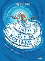 Livro - A menina que queria rodar a baiana Livro - A menina que queria rodar a baiana