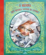 Livro - A Menina Que Queria Salvar os Livros Livro - A Menina Que Queria Salvar os Livros