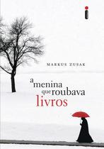 Livro A Menina que Roubava Livros - Markus Zusak - Editora Intrínseca Livro A Menina que Roubava Livros - Markus Zusak - Editora Intrínseca