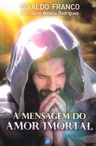 Livro - A Mensagem do Amor Imortal Livro - A Mensagem do Amor Imortal