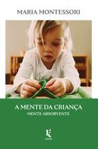 Livro - A mente da criança: mente absorvente Livro - A mente da criança: mente absorvente