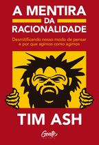 Livro - A mentira da racionalidade