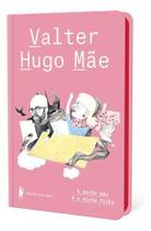 Livro A Minha Mãe é a Minha Filha Valter Hugo Mãe