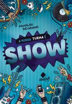 Livro - A Minha Turma é Show