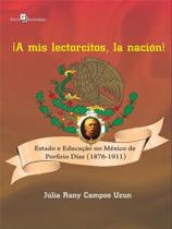 Livro - ¡A mis lectorcitos, la nación! Livro - ¡A mis lectorcitos, la nación!