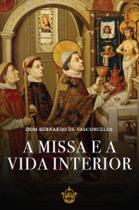 Livro - A missa e a vida interior Livro - A missa e a vida interior