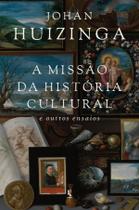Livro - A missão da História Cultural: e outros ensaios