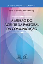 Livro - A Missão do agente da pastoral da comunicação