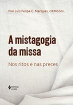 Livro - A mistagogia da missa