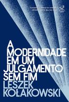 Livro - A modernidade em um julgamento sem fim Livro - A modernidade em um julgamento sem fim