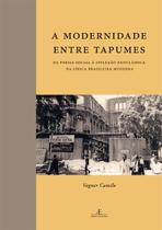 Livro - A Modernidade entre Tapumes Livro - A Modernidade entre Tapumes