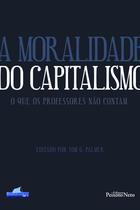 Livro - A moralidade do capitalismo Livro - A moralidade do capitalismo