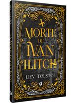 Livro - A morte de Ivan Ilitch - Edição de Luxo Livro - A morte de Ivan Ilitch - Edição de Luxo