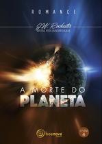 Livro - A morte do planeta - Nova Edição Livro - A morte do planeta - Nova Edição