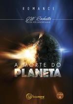 Livro - A morte do planeta - Nova Edição