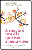 Livro - A morte é um dia que vale a pena viver Livro - A morte é um dia que vale a pena viver