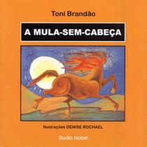 Livro - A mula-sem-cabeça : Lendas brasileiras Livro - A mula-sem-cabeça : Lendas brasileiras