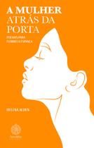 Livro - A mulher atrás da porta - Poemas para Florbela Espanca Livro - A mulher atrás da porta - Poemas para Florbela Espanca