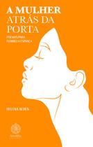Livro - A mulher atrás da porta - Poemas para Florbela Espanca