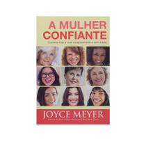 Livro: A Mulher Confiante Joyce Meyer - BELLO PUBLICAÇÕES