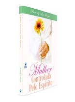 Livro - A mulher controlada pelo Espírito Livro - A mulher controlada pelo Espírito