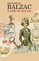 Livro - A mulher de trinta anos Livro - A mulher de trinta anos