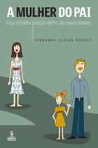 Livro - A mulher do pai Livro - A mulher do pai
