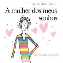 Livro - A mulher dos meus sonhos