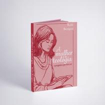 Livro - A Mulher e a Teologia