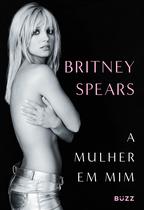 Livro - A mulher em mim (Camiseta exclusiva como brinde) Livro - A mulher em mim (Camiseta exclusiva como brinde)