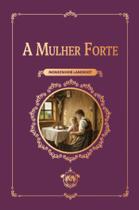 Livro - A mulher forte (3ª Edição) Livro - A mulher forte (3ª Edição)