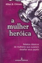 Livro - A mulher heróica