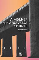 Livro - A mulher que atravessa a ponte