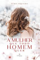 Livro - A Mulher que todo homem quer Livro - A Mulher que todo homem quer
