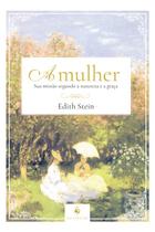 Livro - A Mulher: Sua Missão Segundo A Natureza E A Graça Livro - A Mulher: Sua Missão Segundo A Natureza E A Graça