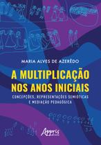 Livro - A Multiplicação nos Anos Iniciais Livro - A Multiplicação nos Anos Iniciais