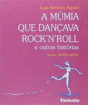 Livro - A múmia que dançava rock'n'roll e outras histórias