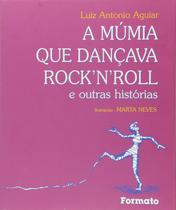 Livro - A múmia que dançava rock'n'roll e outras histórias Livro - A múmia que dançava rock'n'roll e outras histórias