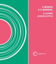 Livro - A música e o inefável Livro - A música e o inefável