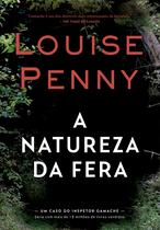 Livro - A natureza da fera (Inspetor Gamache – Livro 11) Livro - A natureza da fera (Inspetor Gamache – Livro 11)