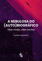 Livro - A nebulosa do autobiográfico