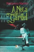Livro - A neta de Gardel Livro - A neta de Gardel