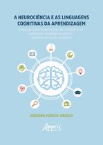 Livro - A Neurociência e as Linguagens Cognitivas da Aprendizagem Livro - A Neurociência e as Linguagens Cognitivas da Aprendizagem