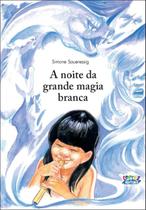 Livro - A noite da grande magia branca Livro - A noite da grande magia branca