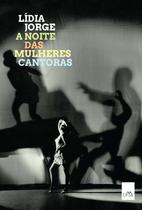 Livro - A Noite das Mulheres Cantoras Livro - A Noite das Mulheres Cantoras