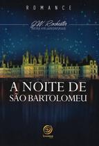 Livro - A noite de São Bartolomeu - nova edição
