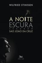 Livro - A noite escura segundo João da Cruz Livro - A noite escura segundo João da Cruz